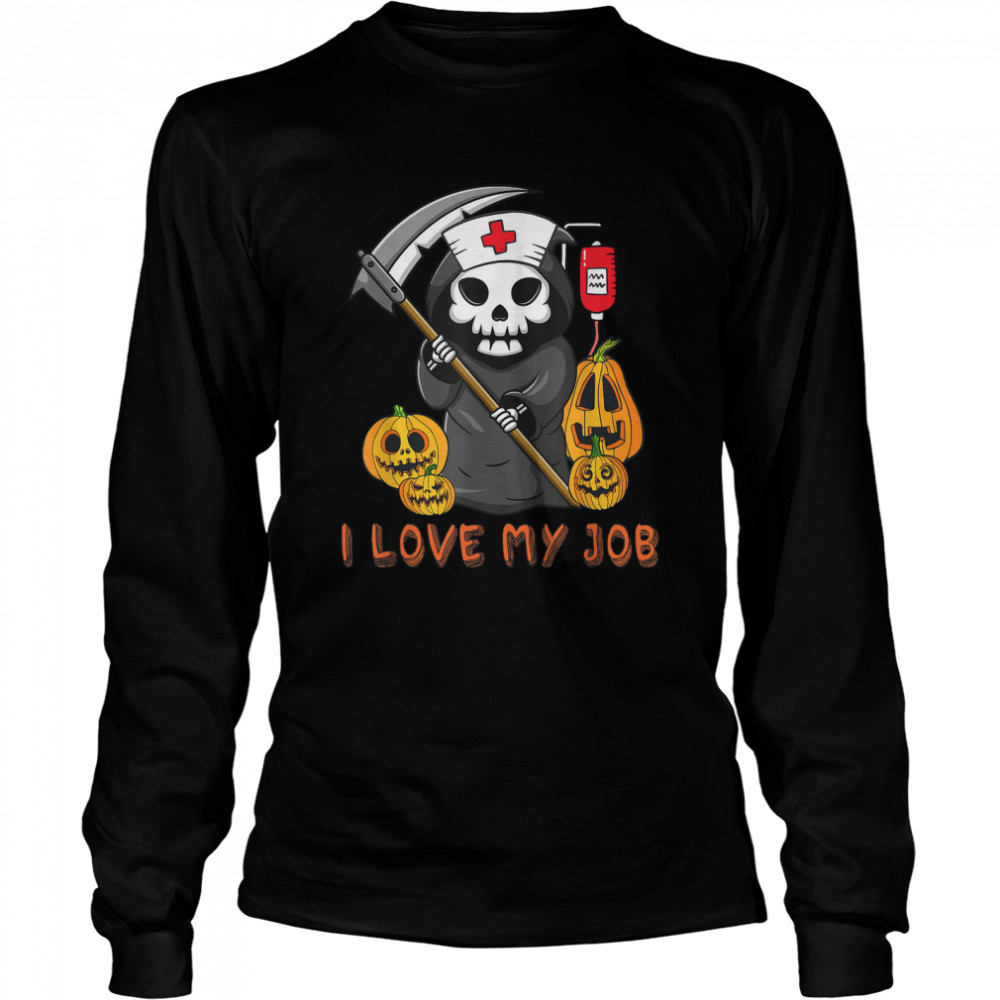 Funny Death Skull I Love My Job Halloween Costume For Nurse T Long Sleeved T Shirt