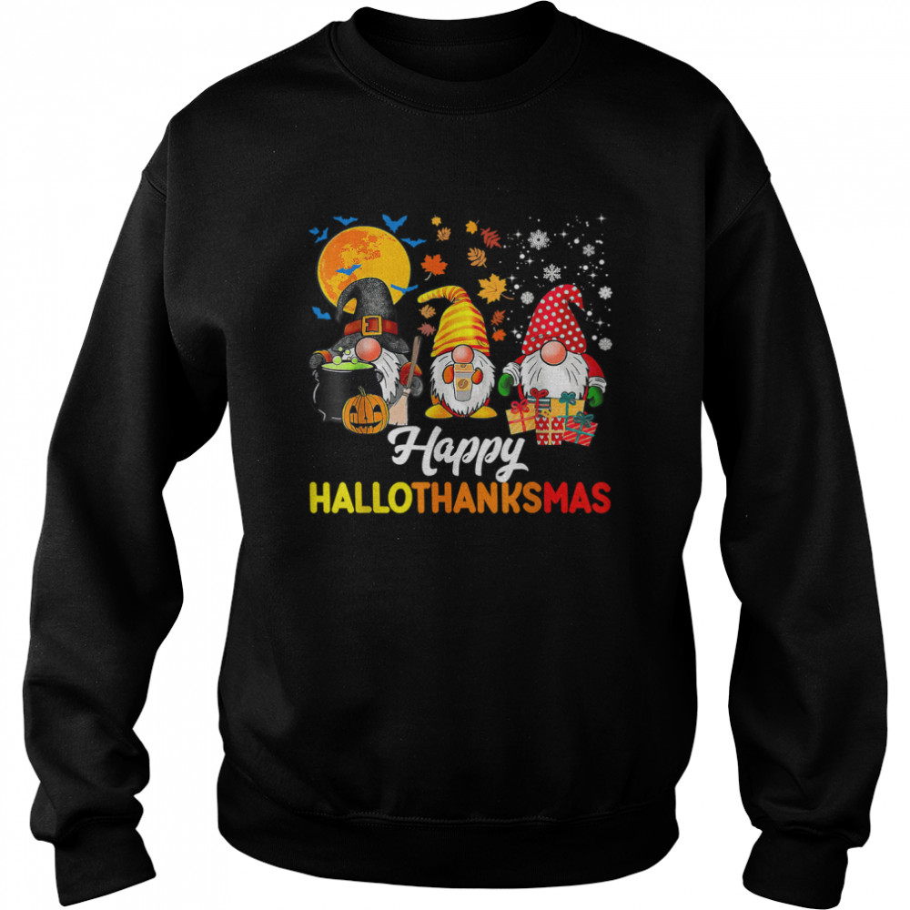 Gnomes Halloween Thanksgiving Christmas Happy Hallothanksmas T Unisex Sweatshirt