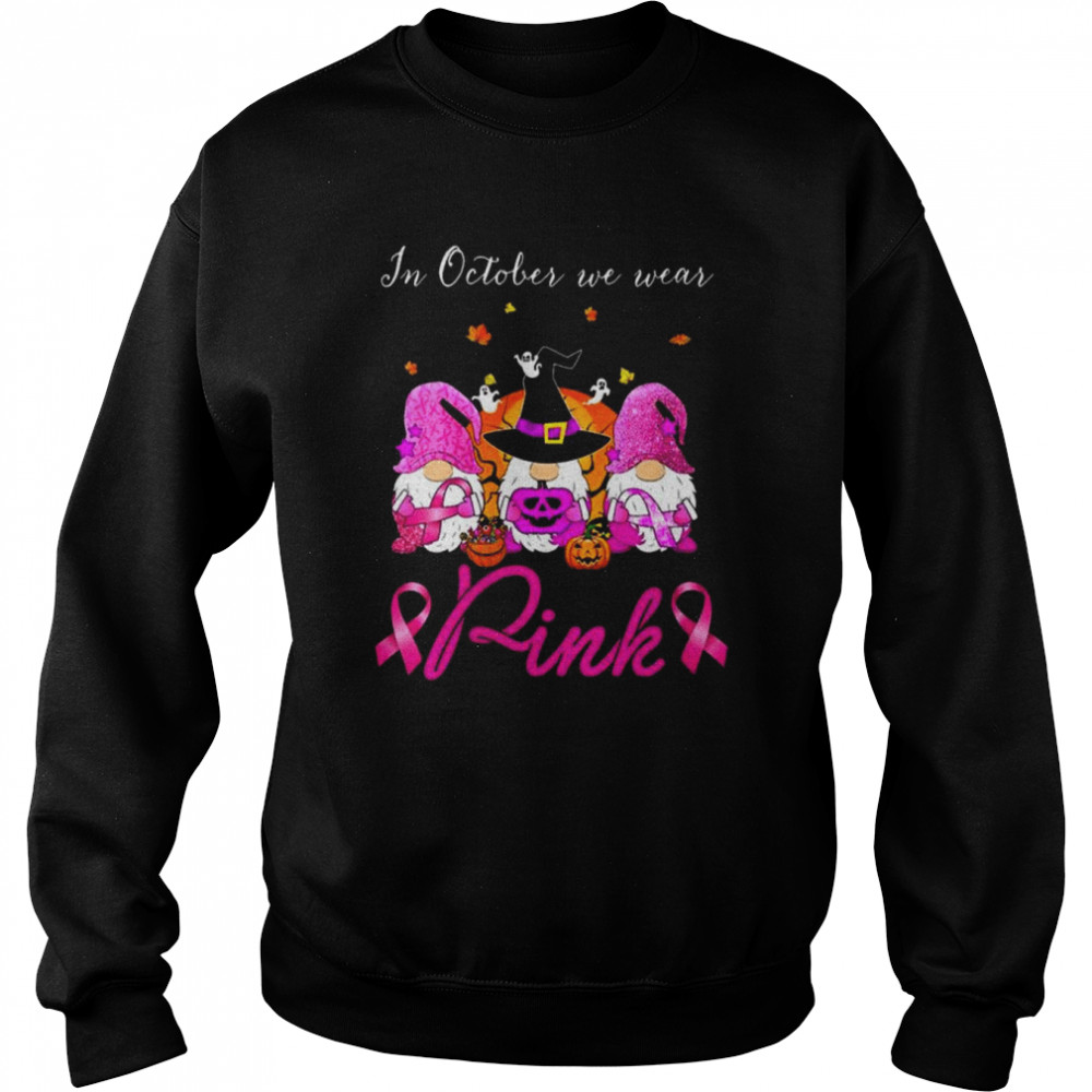 Gnomes Witch In October We Wear Pink Breast Cancer Halloween Shirt Unisex Sweatshirt