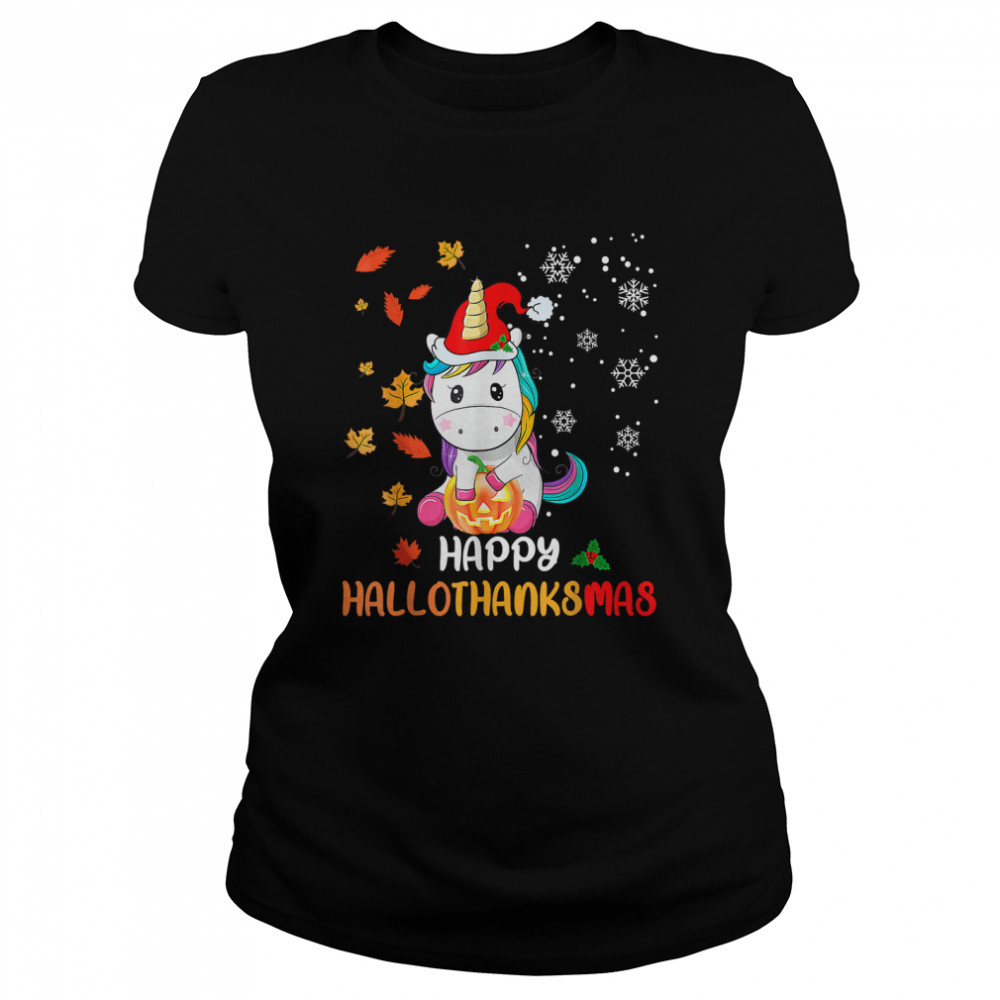 Halloween Thanksgiving Christmas Hallothanksmas Unicorn T Classic Womens T Shirt