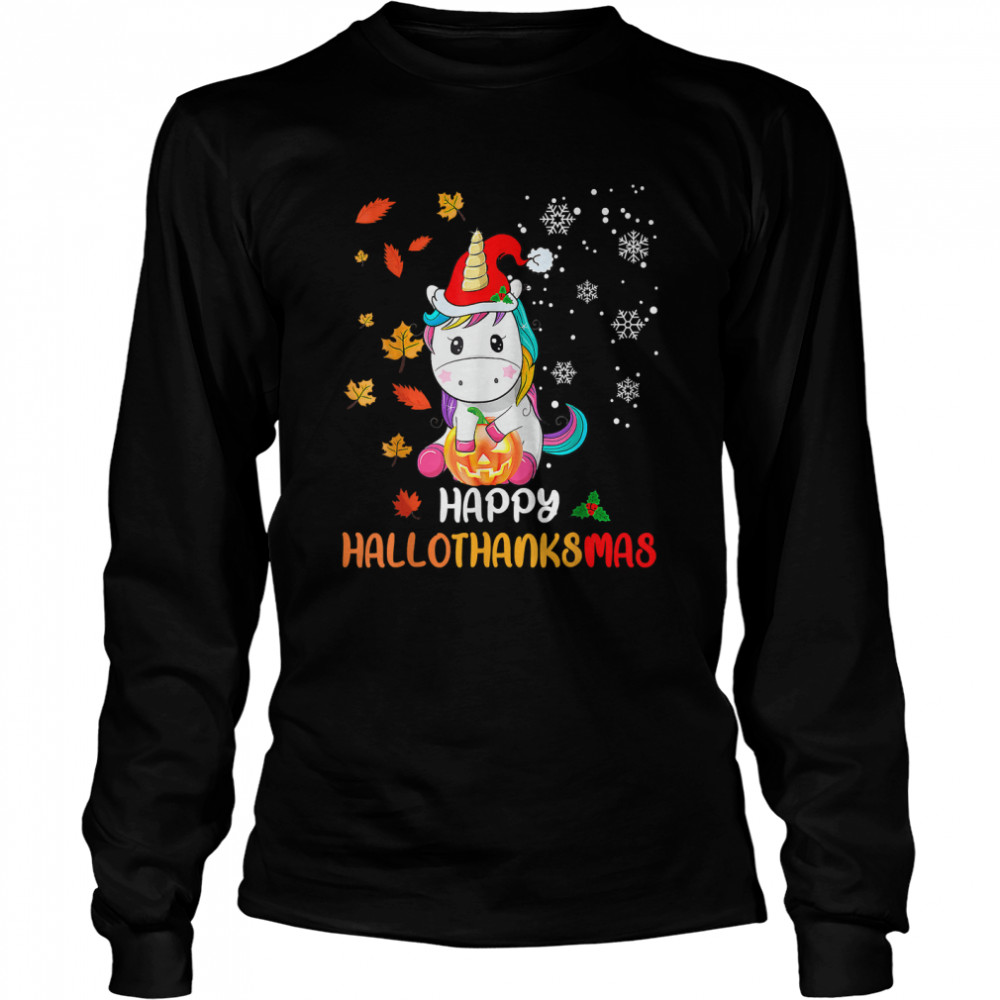 Halloween Thanksgiving Christmas Hallothanksmas Unicorn T Long Sleeved T Shirt