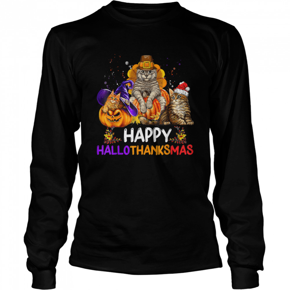 Happy Hallothanksmas Cat Halloween Thanksgiving Christmas T Long Sleeved T Shirt