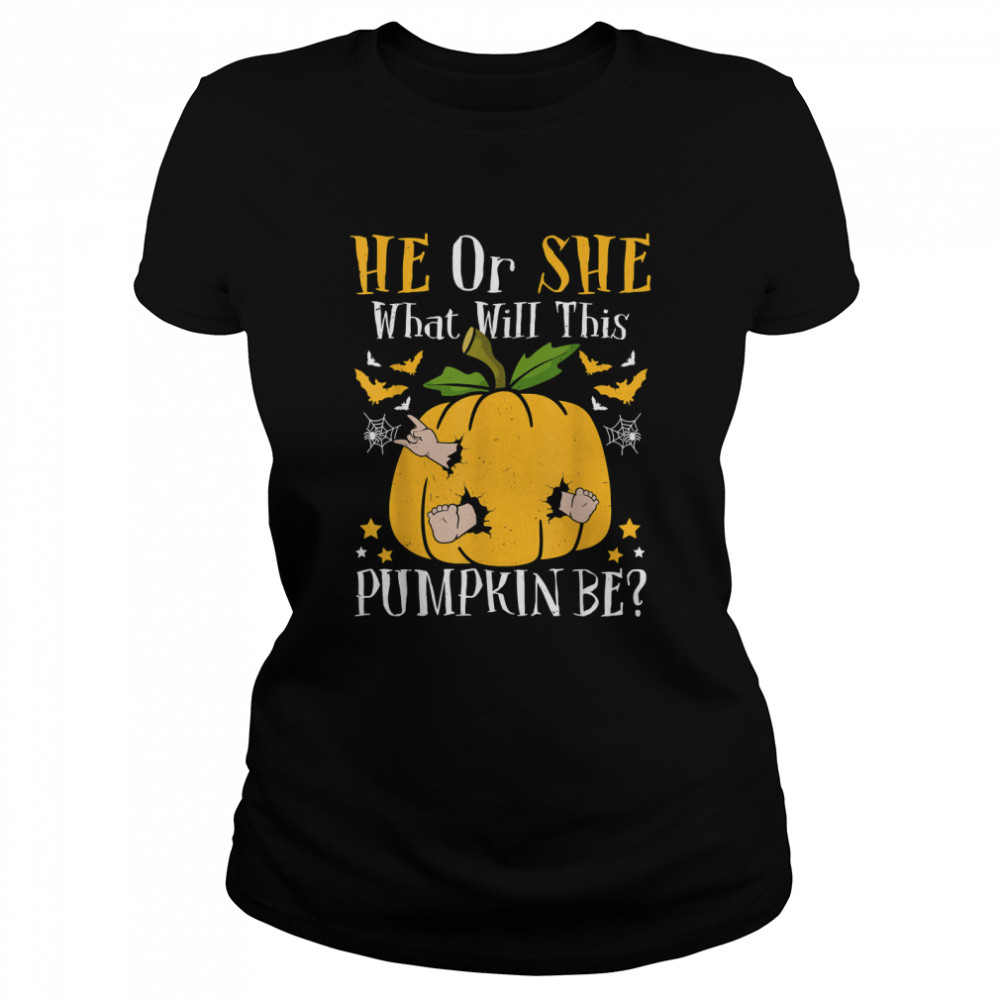 He Or She What Will This Pumpkin Be Halloween Gender Reveal T Classic Womens T Shirt