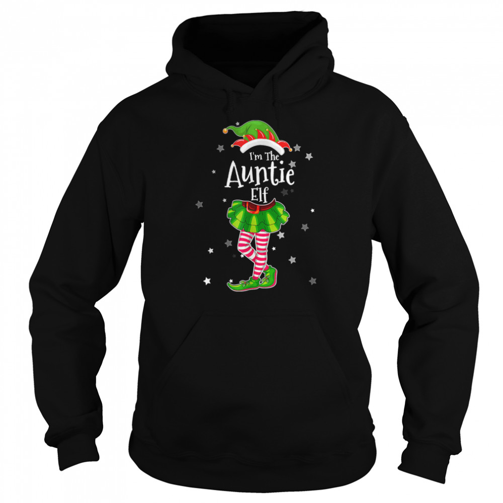 I'M The Auntie Elf T- Matching Christmas Costume 2022 T- Unisex Hoodie