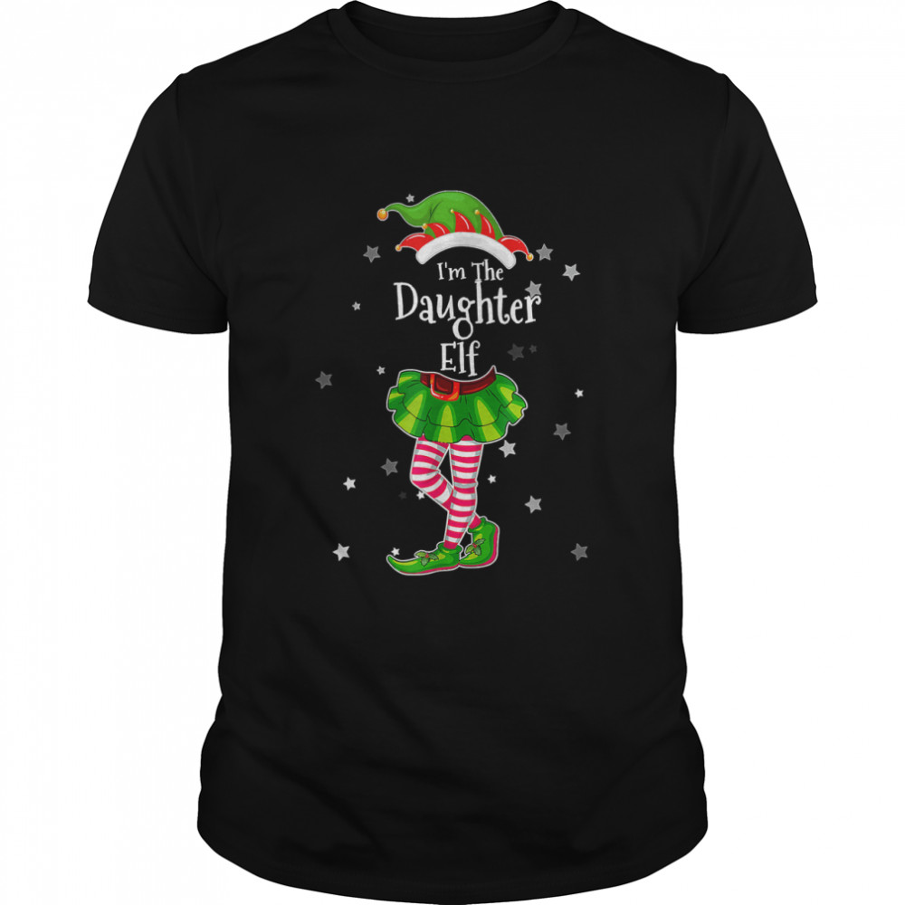 I’m The Daughter Elf T-Shirt Matching Christmas Costume 2022 T-Shirt