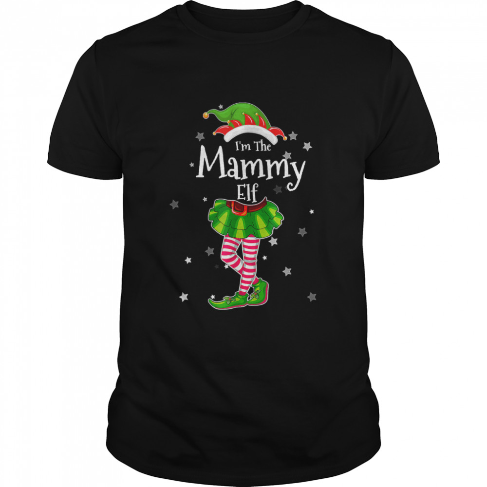 I’m The Mammy Elf T-Shirt Matching Christmas Costume 2022 T-Shirt