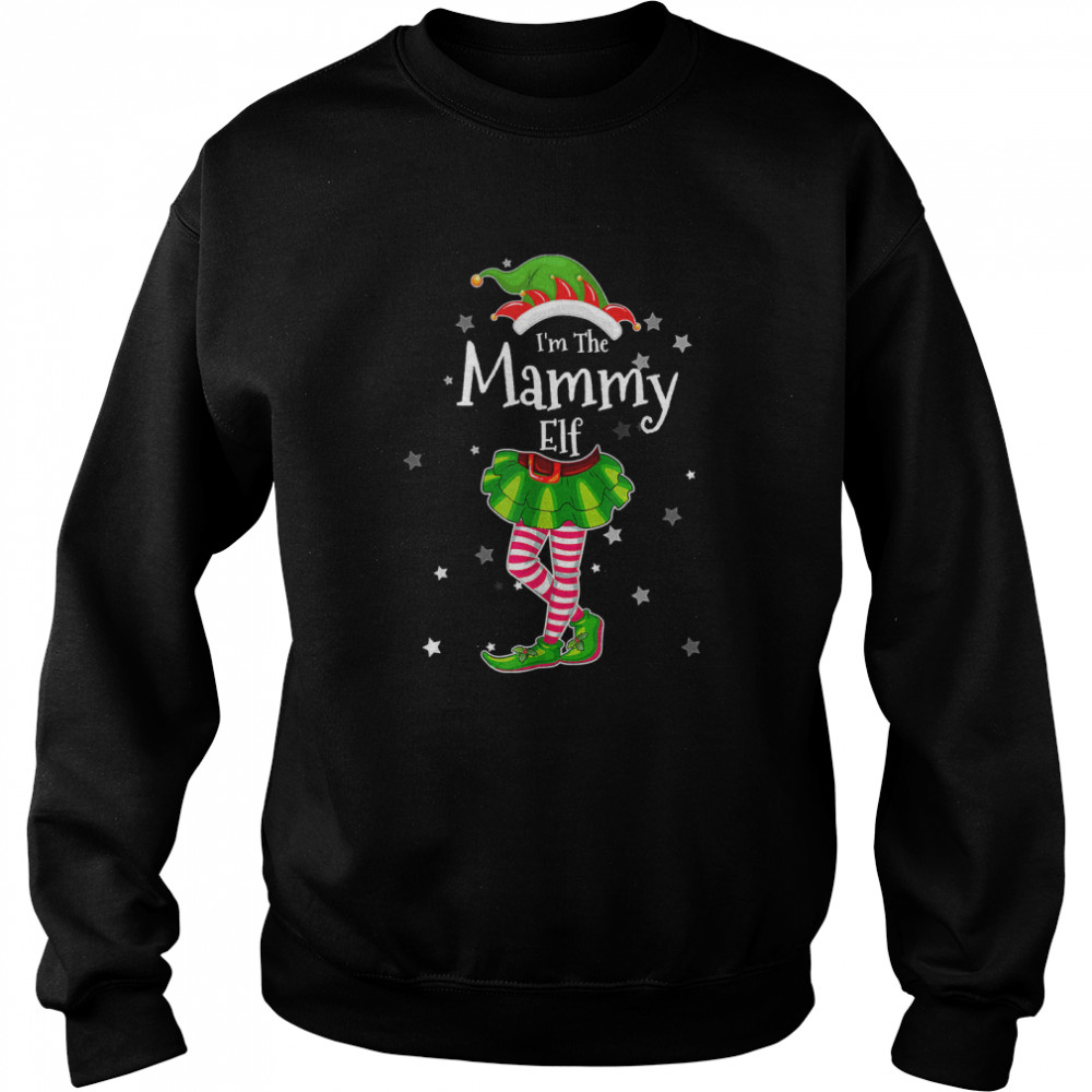 Im The Mammy Elf T Matching Christmas Costume 2022 T Unisex Sweatshirt