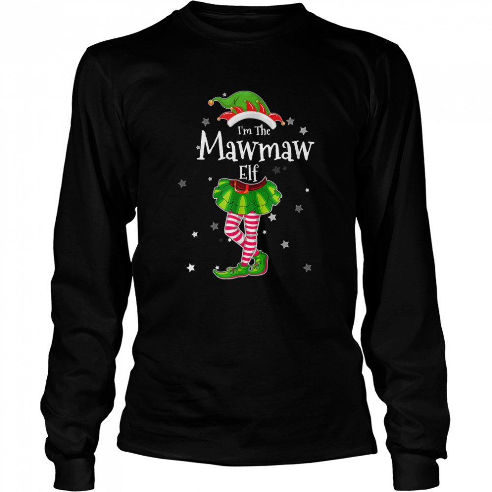 Im The Mawmaw Elf T Matching Christmas Costume 2022 T Long Sleeved T Shirt