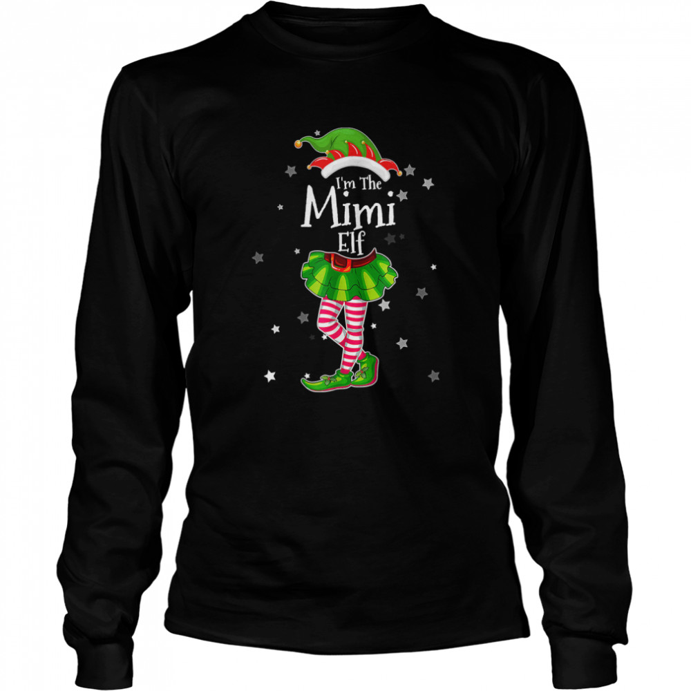 Im The Mimi Elf T Matching Christmas Costume 2022 T Long Sleeved T Shirt
