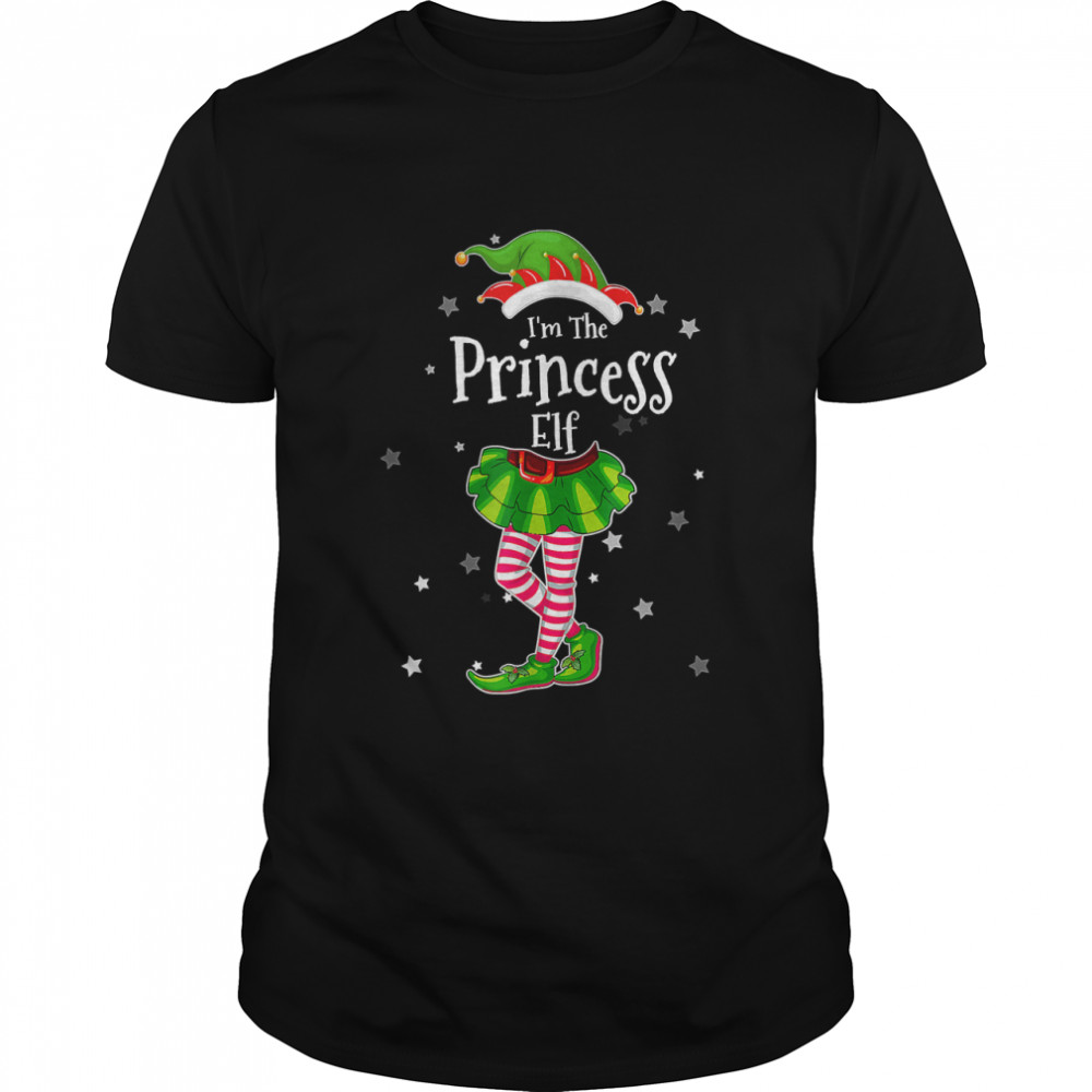 I’m The Princess Elf T-Shirt Matching Christmas Costume 2022 T-Shirt