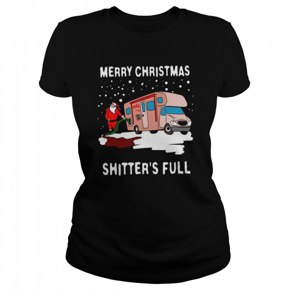 Shitters Full Merry Christmas Shirt Classic Women'S T-Shirt