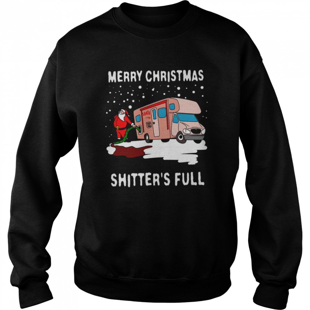 Shitters Full Merry Christmas Shirt Unisex Sweatshirt
