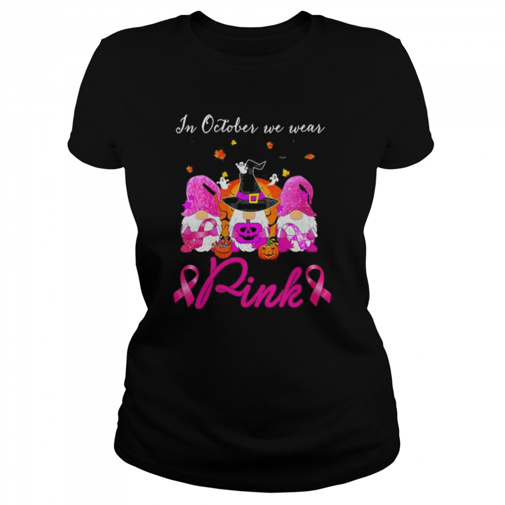 Womens In October We Wear Pink Gnomes Halloween Breast Cancer Awareness  Classic Women'S T-Shirt