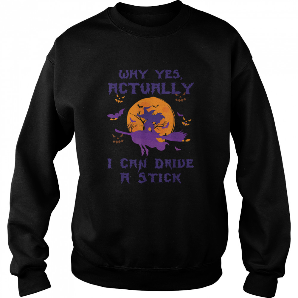 Yes Actually I Can Drive A Stick Halloween 2022 Purple Witch T Unisex Sweatshirt