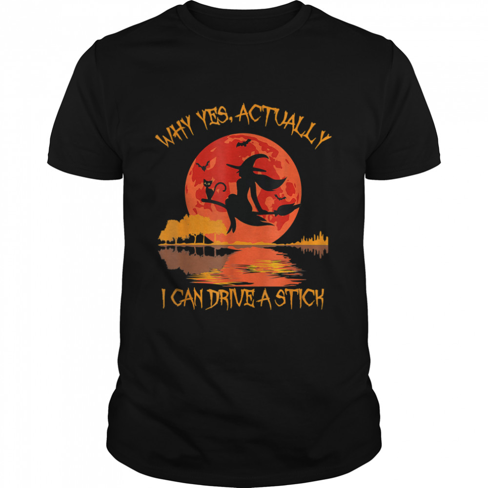 Yes Actually I Can Drive A Stick Halloween 2022 T-Shirt