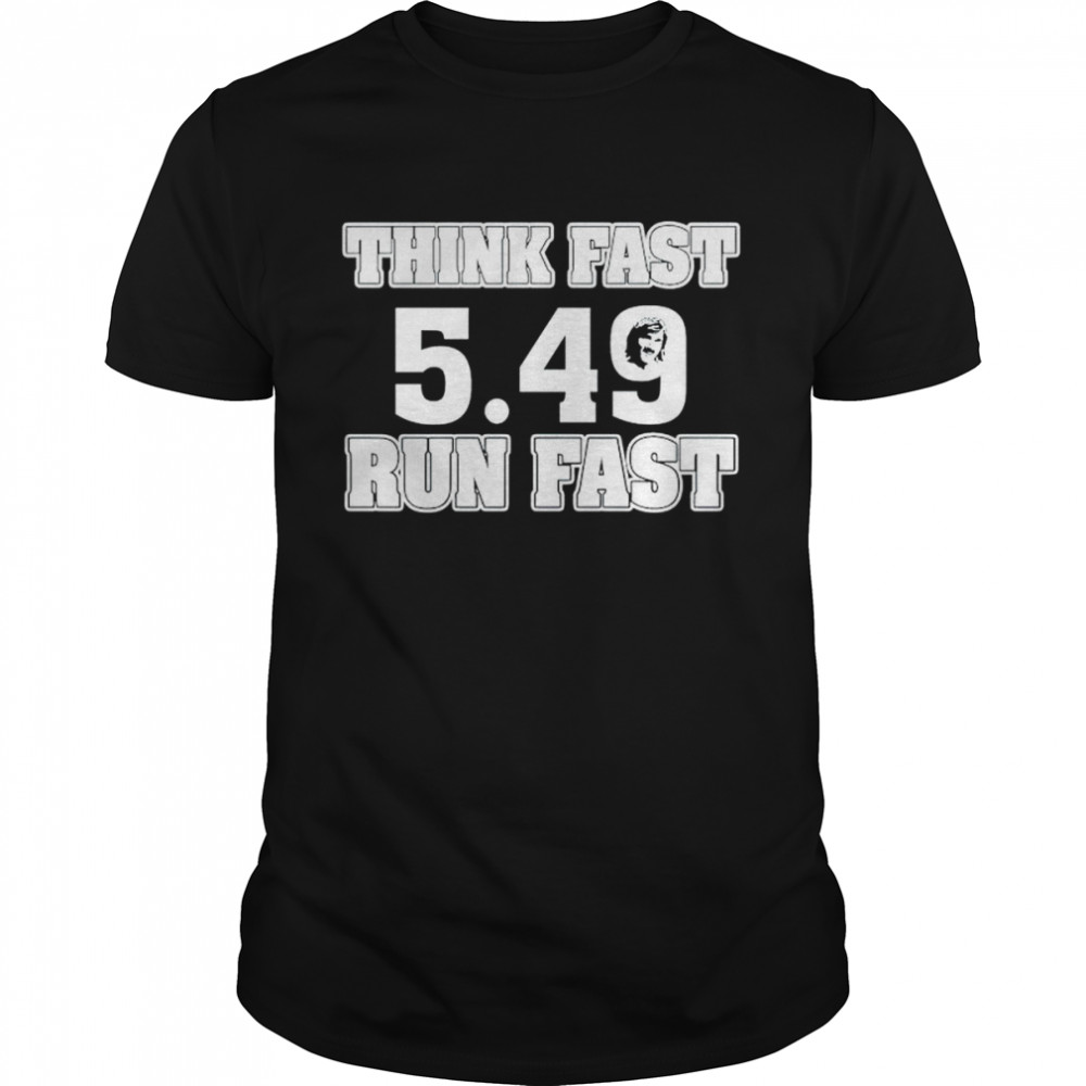 Chad Powers Think Fast Run Fast 5.49 shirt