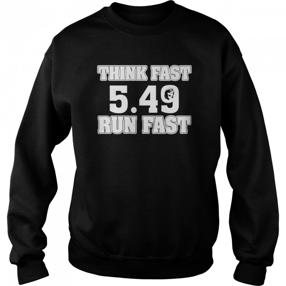 Chad Powers Think Fast Run Fast 549 Shirt Unisex Sweatshirt