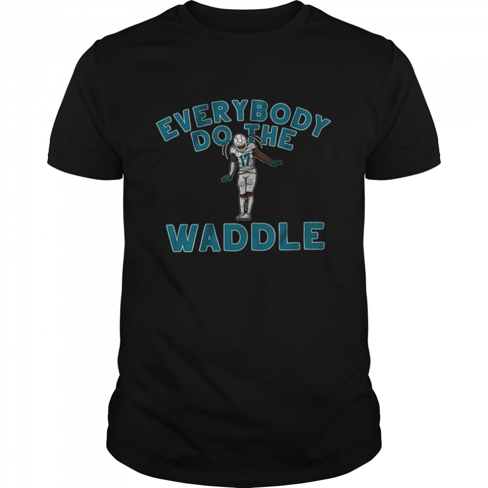 Everybody Do The Waddle Jaylen Waddle shirt