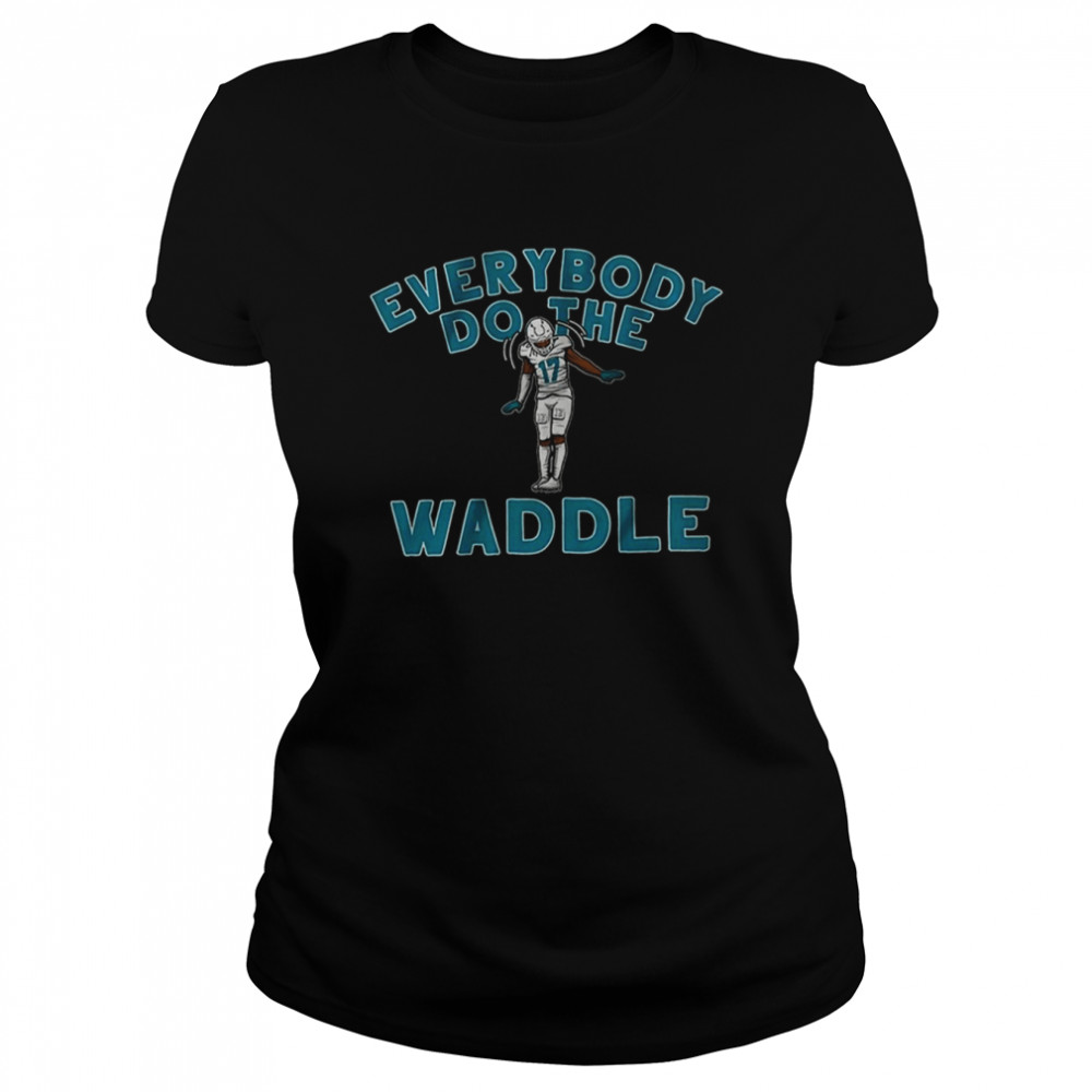 Everybody Do The Waddle Jaylen Waddle Shirt Classic Women'S T-Shirt