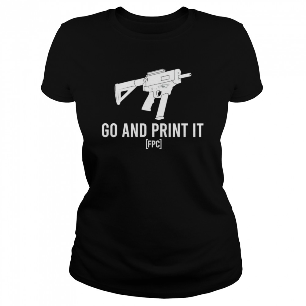 Gun Go And Print It Shirt Classic Womens T Shirt