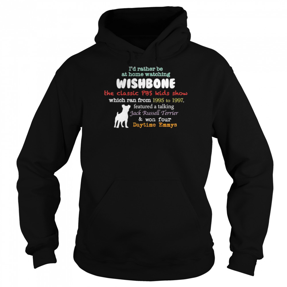I’d Rather Be At Home Watching Wishbone Shirt Unisex Hoodie
