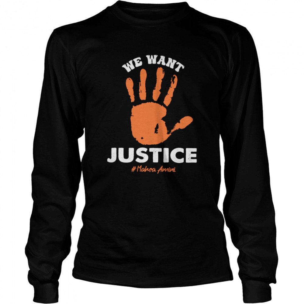We Want Justice For Mahsa Amini Iran Shirt Long Sleeved T-Shirt