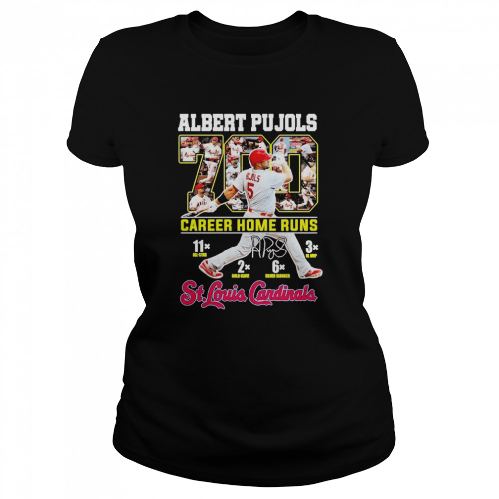 Albert Pujols 700 Career Home Runs St Louis Cardinals Signature Shirt Classic Womens T Shirt