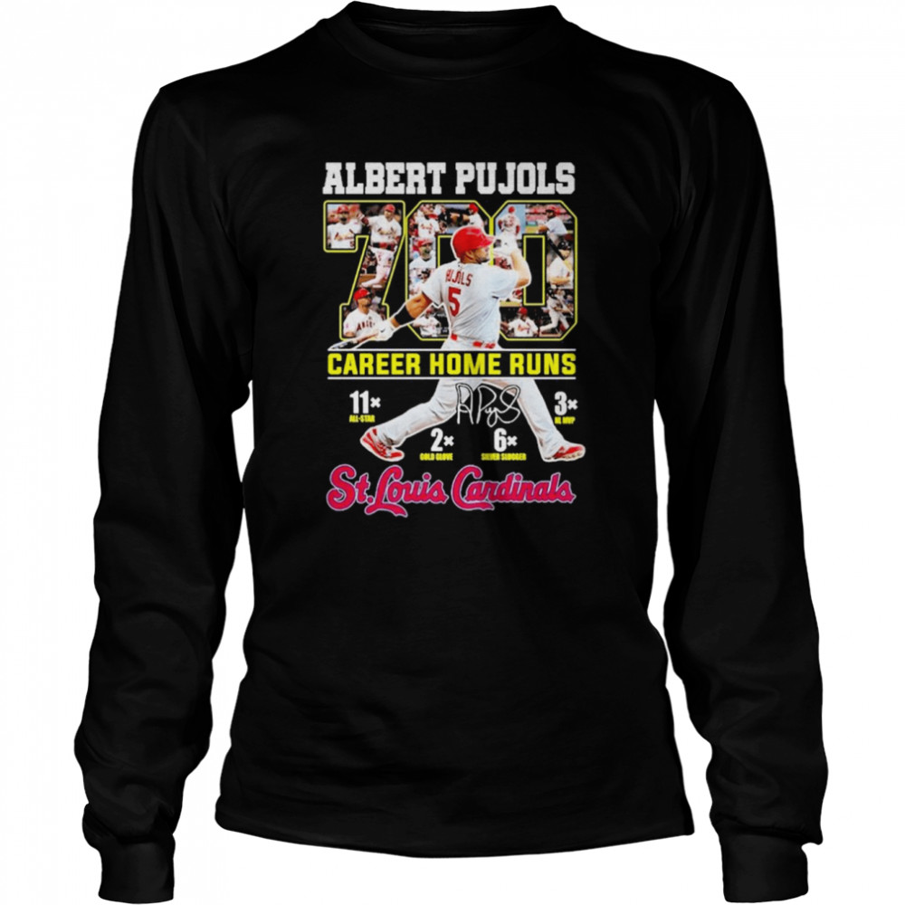 Albert Pujols 700 Career Home Runs St Louis Cardinals Signature Shirt Long Sleeved T Shirt