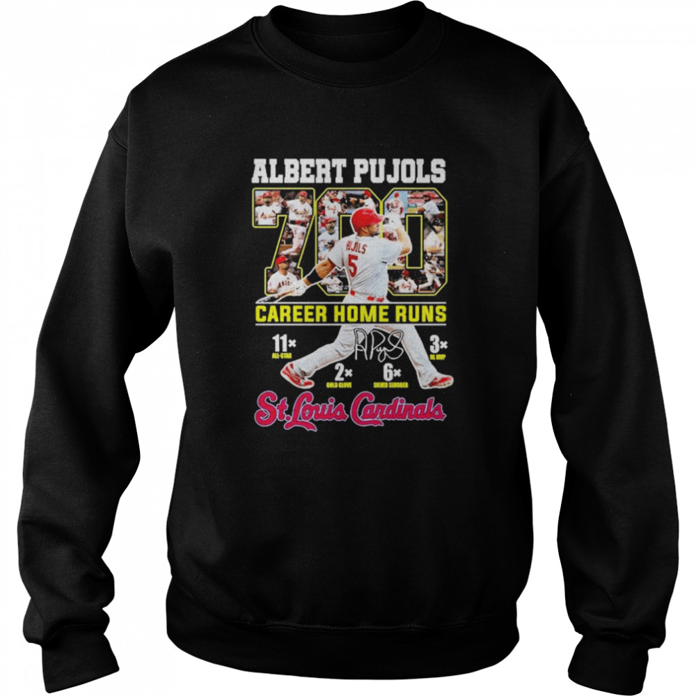 Albert Pujols 700 Career Home Runs St Louis Cardinals Signature Shirt Unisex Sweatshirt