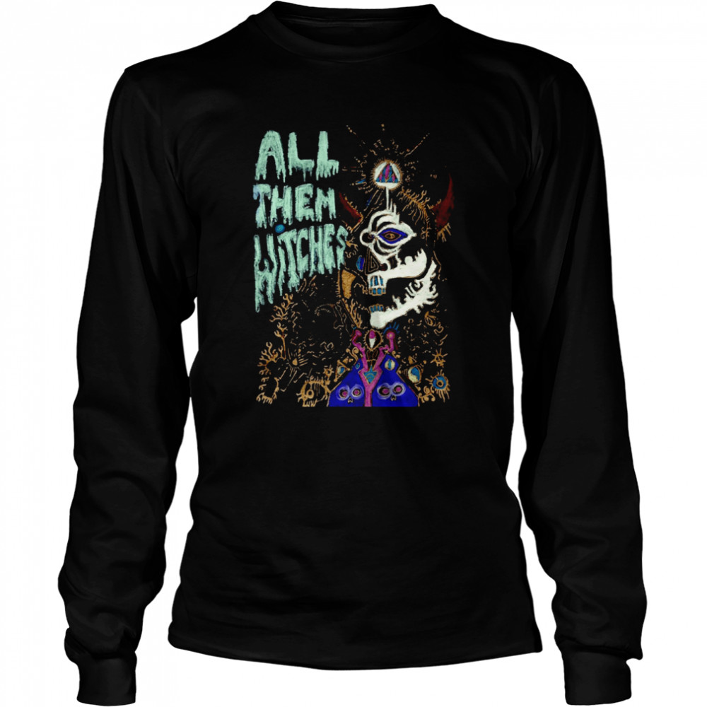 All Them Witches Horror Halloween Shirt Long Sleeved T Shirt
