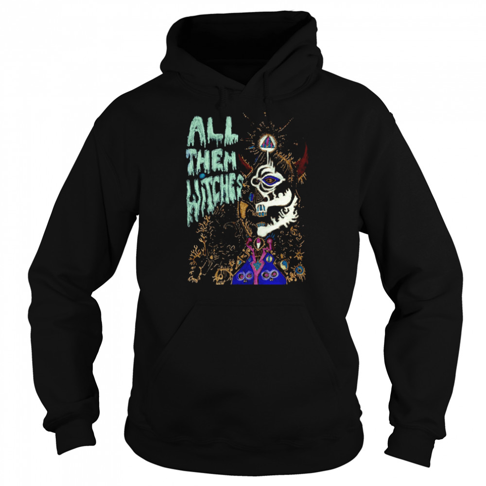 All Them Witches Horror Halloween Shirt Unisex Hoodie