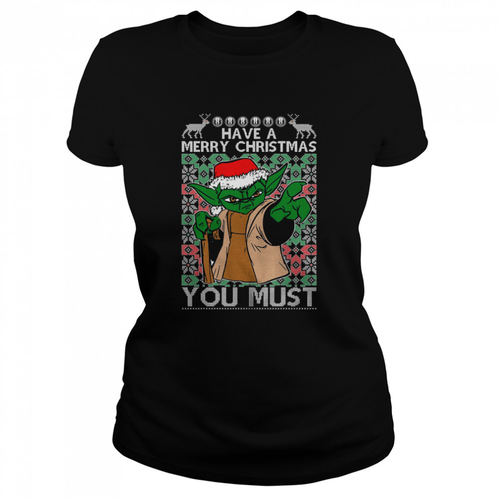 Have A You Must Yoda Star Wars Funny Inspired Santa Party Shirt Classic Women'S T-Shirt