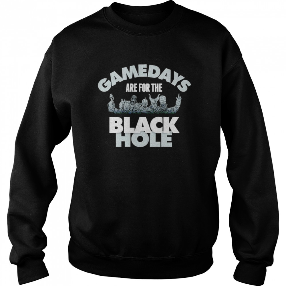 Las Vegas Raiders Gamedays Are For The Black Hole Shirt Unisex Sweatshirt