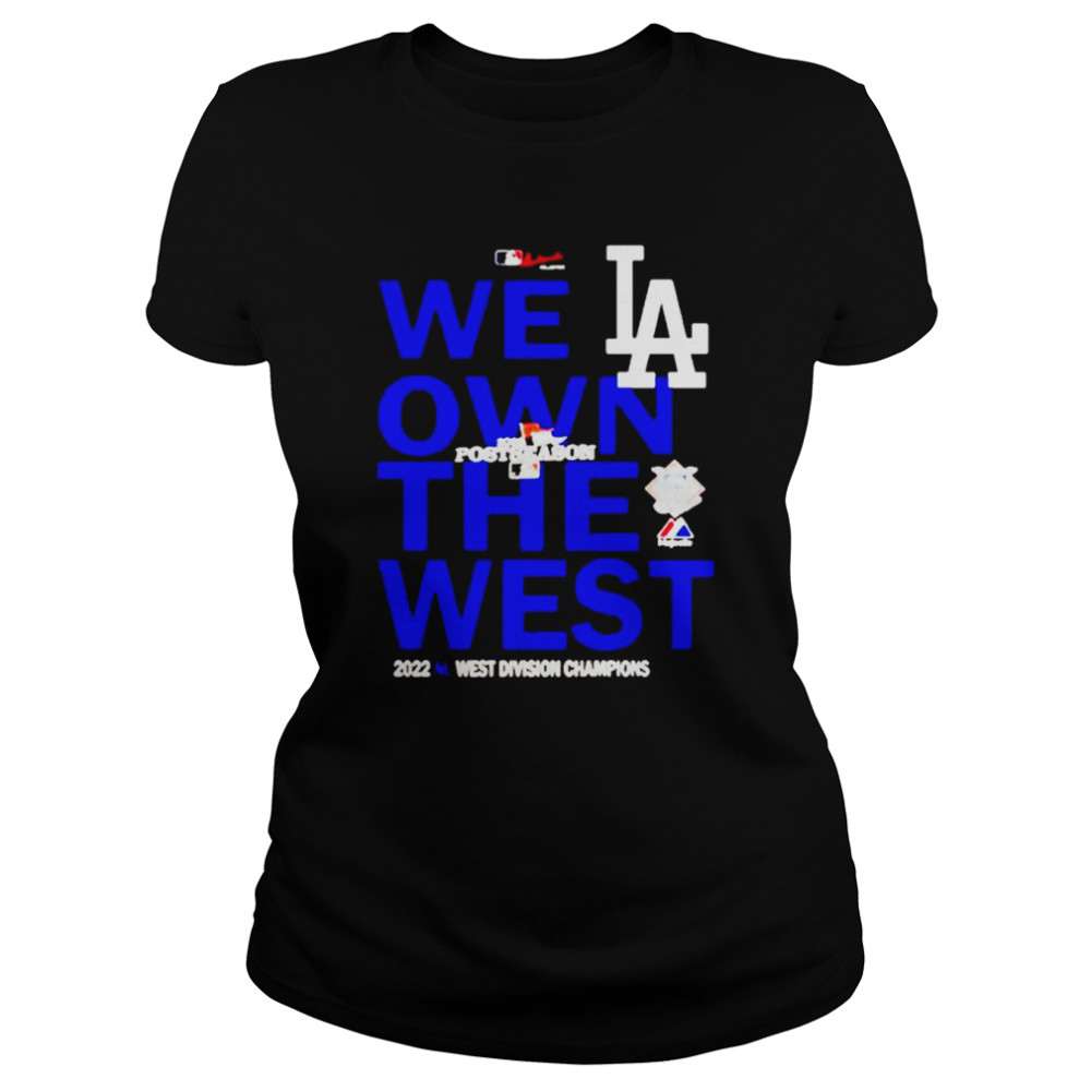 Los Angeles Dodger We Own The West 2022 West Division Champions Shirt Classic Women'S T-Shirt