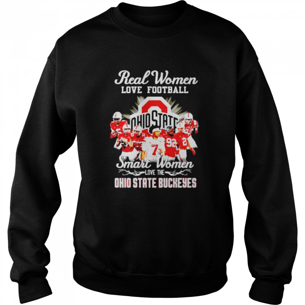 Real Women Love Football Smart Women Love The Ohio State Buckeyes Shirt Unisex Sweatshirt
