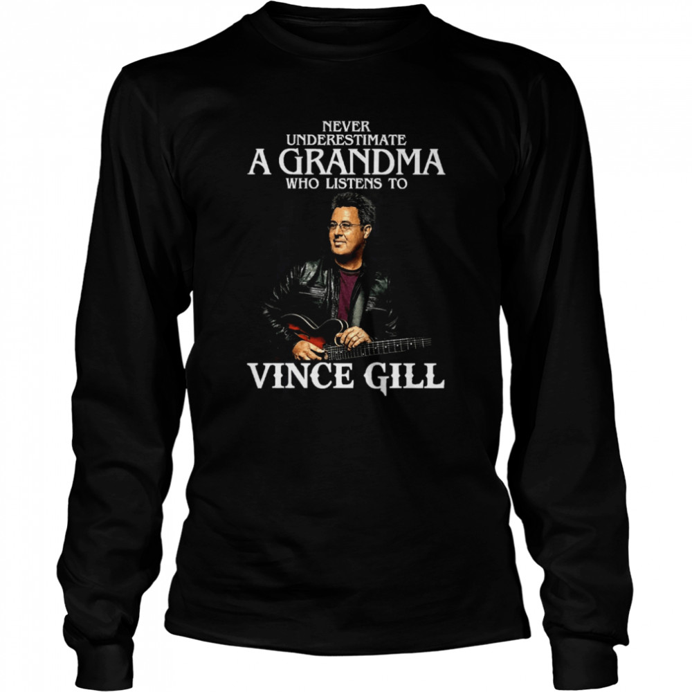 Retro Never Underestimate A Woman Who Listens To Vince Gill Shirt Long Sleeved T Shirt
