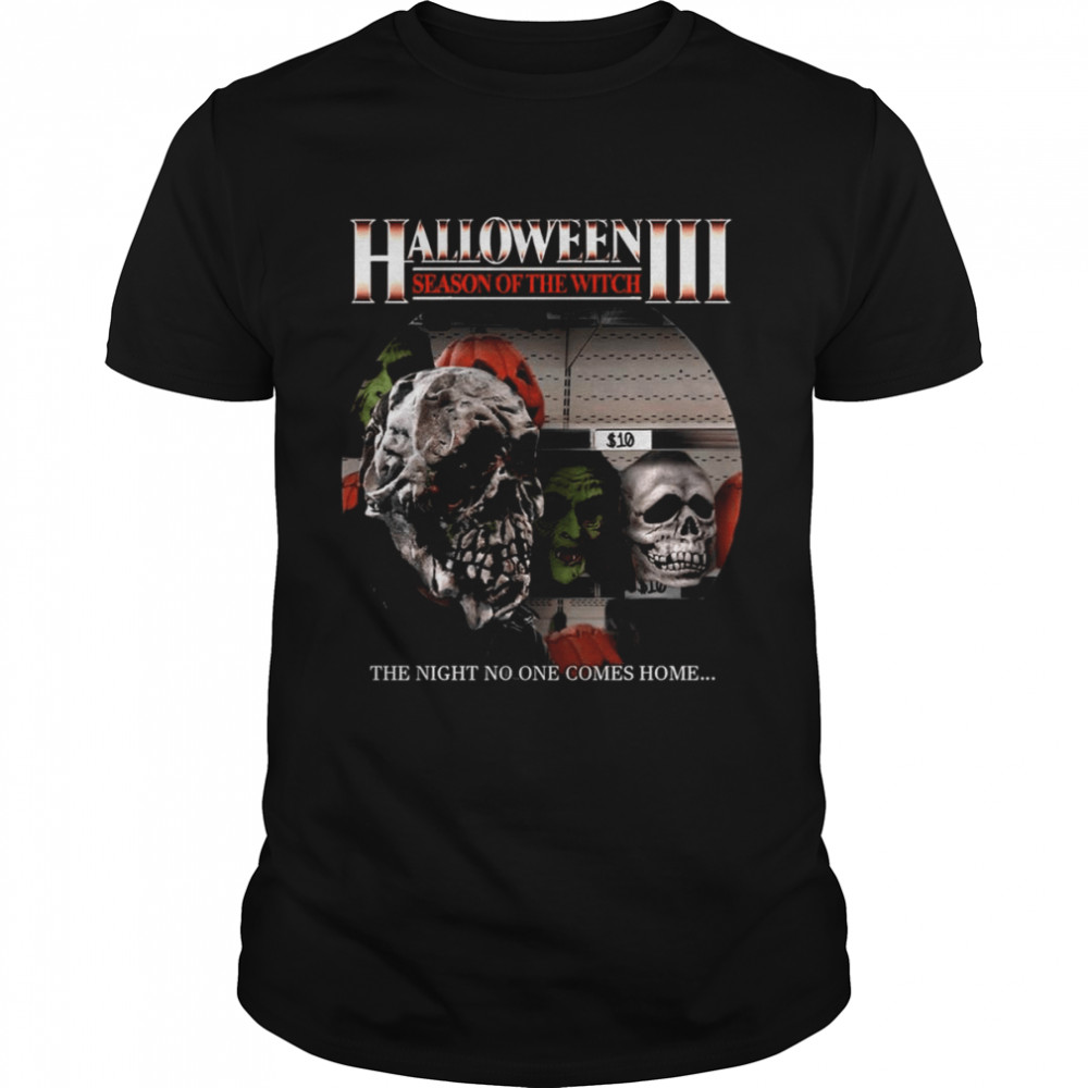 The Night Noone Comes Home Halloween Iii Season Of The Witch shirt