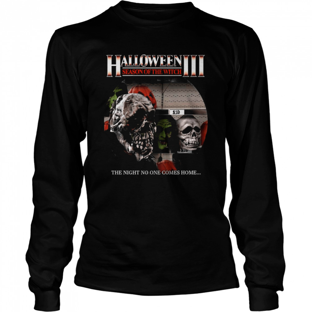 The Night Noone Comes Home Halloween Iii Season Of The Witch Shirt Long Sleeved T-Shirt