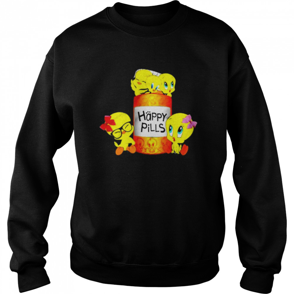 Tweety Bird Happy Pills 2022 Shirt Unisex Sweatshirt