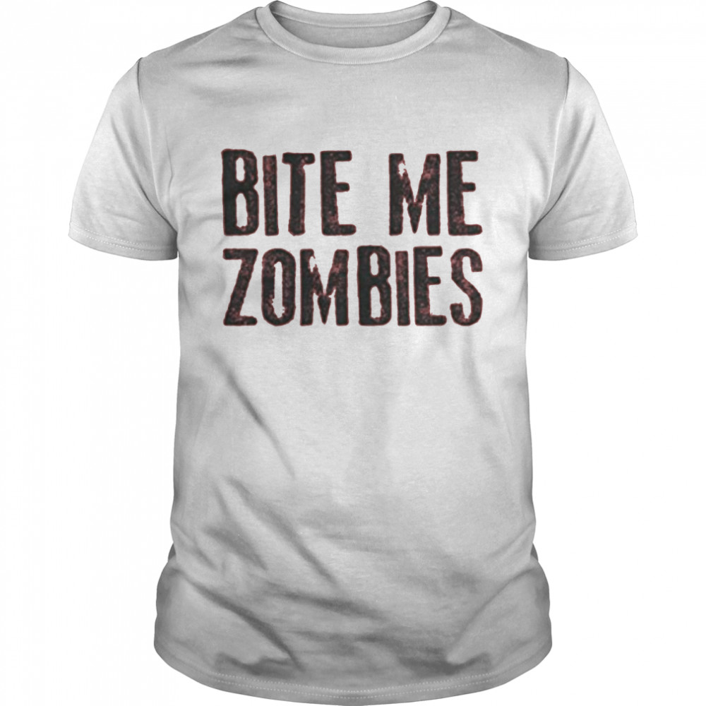 Bite Me Zombies Tshirt