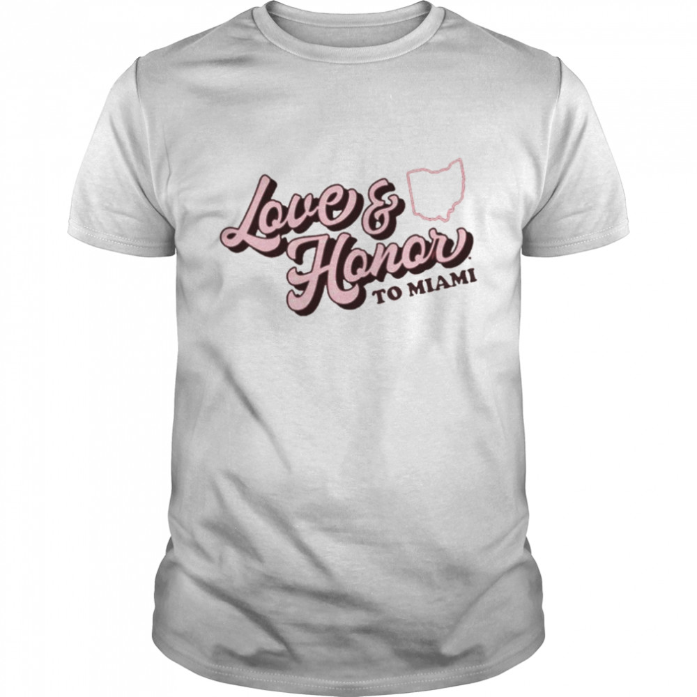Love & Honor to Miami shirt
