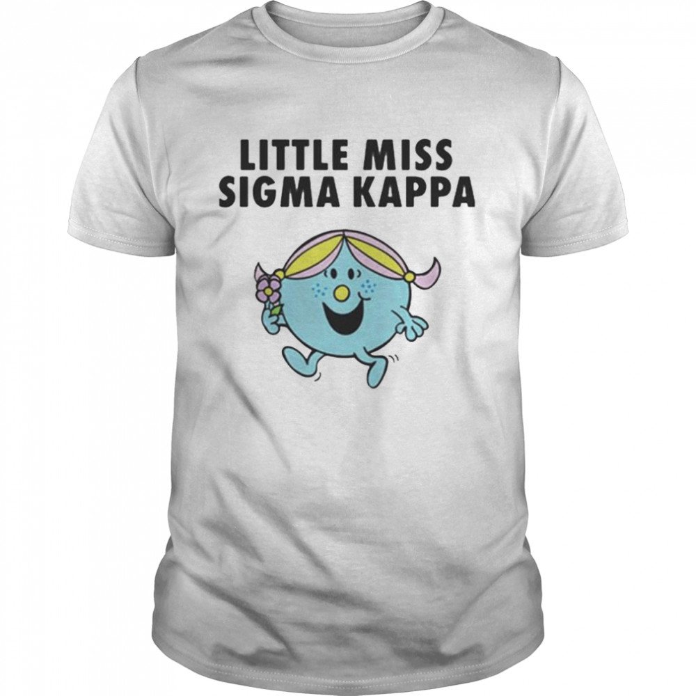 Little miss sigma kappa shirt