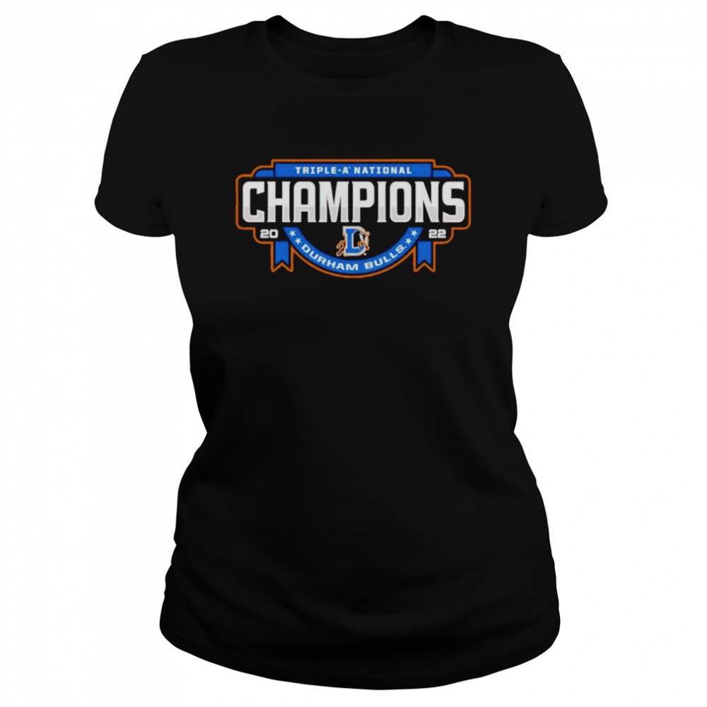 Durham Bulls 2022 Triple-A National Champion Shirt Classic Women'S T-Shirt