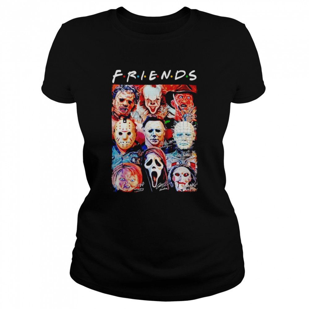 Horror Movies Character Friends Tv Show Signatures Shirt Classic Women'S T-Shirt