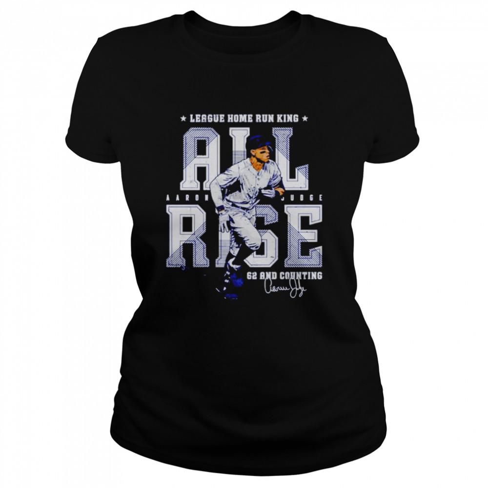 Aaron Judge All Rise League Home Run King Signature Shirt Classic Women'S T-Shirt