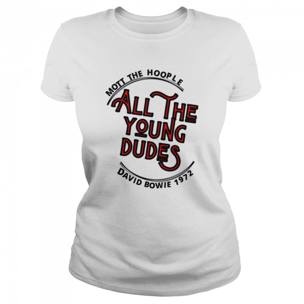 All The Young Dudes 1972 David Bowie Shirt Classic Women'S T-Shirt