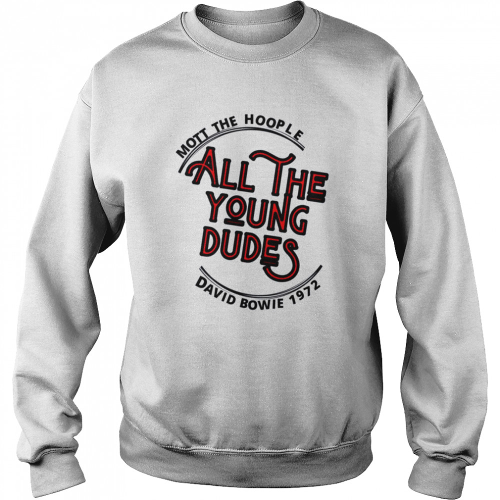 All The Young Dudes 1972 David Bowie Shirt Unisex Sweatshirt