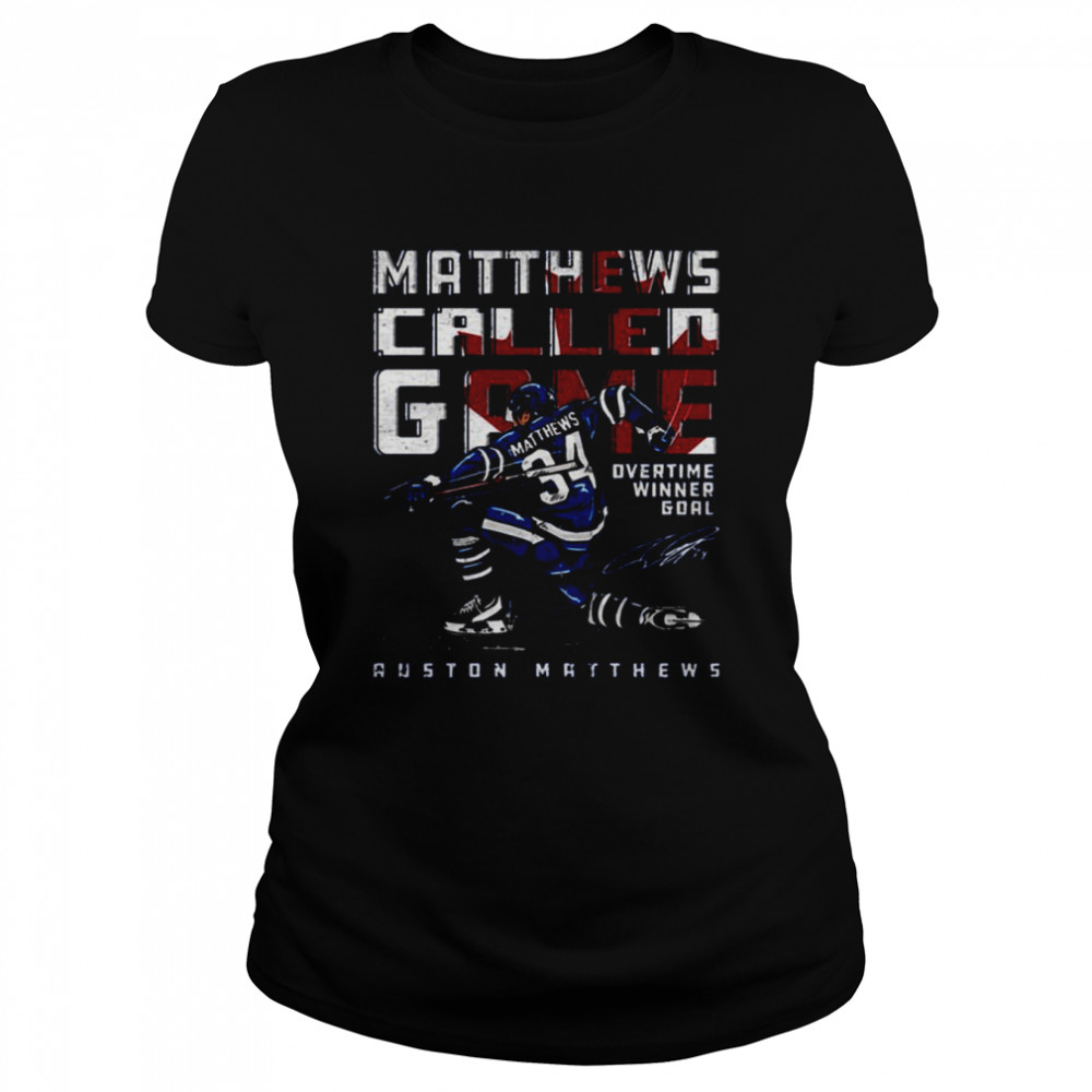 Auston Matthews Called Game Toronto Mapel Leafs Shirt Classic Women'S T-Shirt
