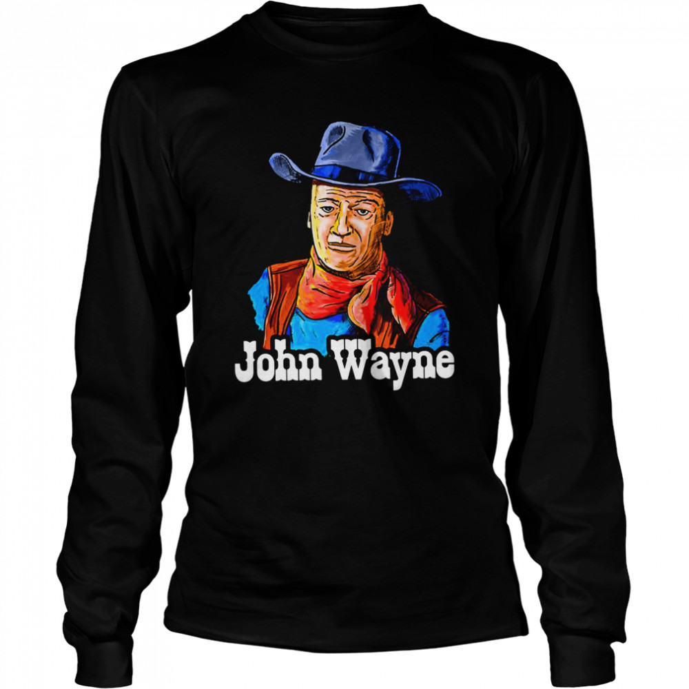 John Wayne Fanart Cowboy The Legend Shirt Long Sleeved T-Shirt