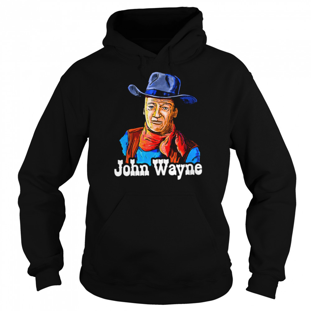 John Wayne Fanart Cowboy The Legend Shirt Unisex Hoodie